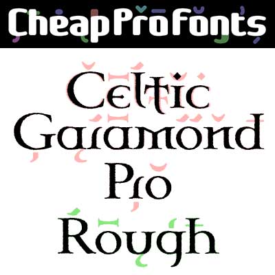 Celtic Garamond Pro Rough